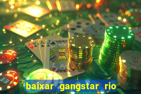 baixar gangstar rio cidade dos santos java